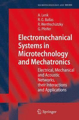 Arno Lenk, Rüdiger G. Ballas, Roland Werthschützky, Günther Pfeifer - Electromechanical Systems in Microtechnology and Mechatronics, Häftad