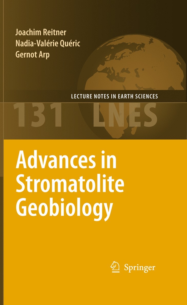 Joachim Reitner, Nadia-Valérie Quéric, Gernot Arp - Advances in Stromatolite Geobiology, Häftad