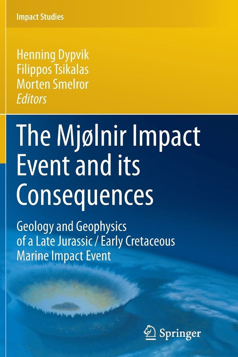 Filippos Tsikalas, Henning Dypvik, Morten Smelror - Mjølnir Impact Event and its Consequences, Häftad