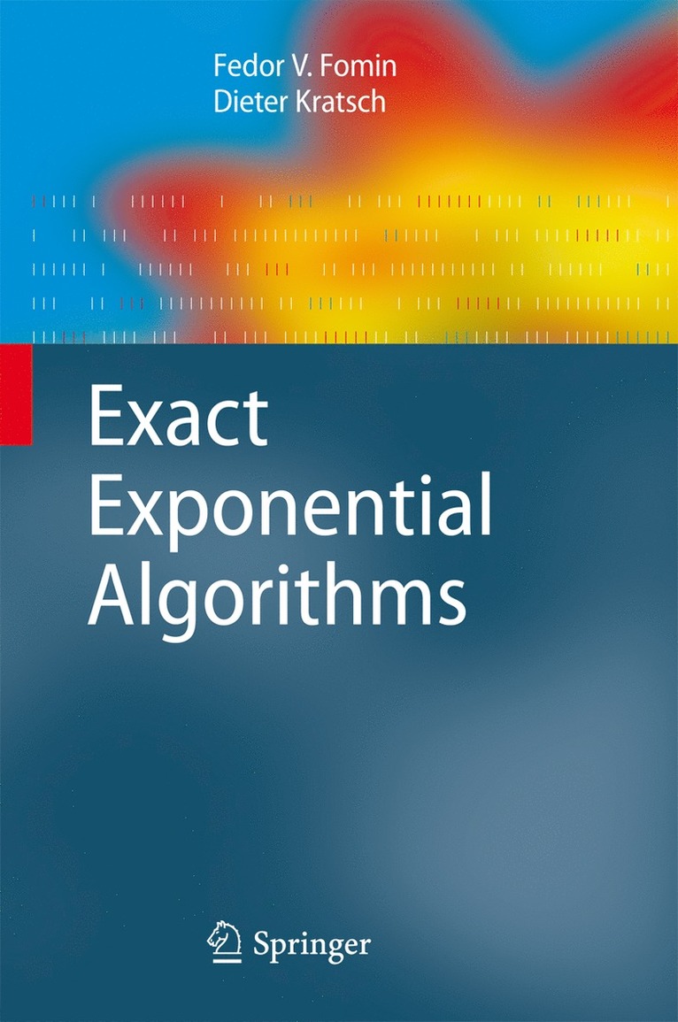 Fedor V. Fomin, Dieter Kratsch - Exact Exponential Algorithms, Häftad