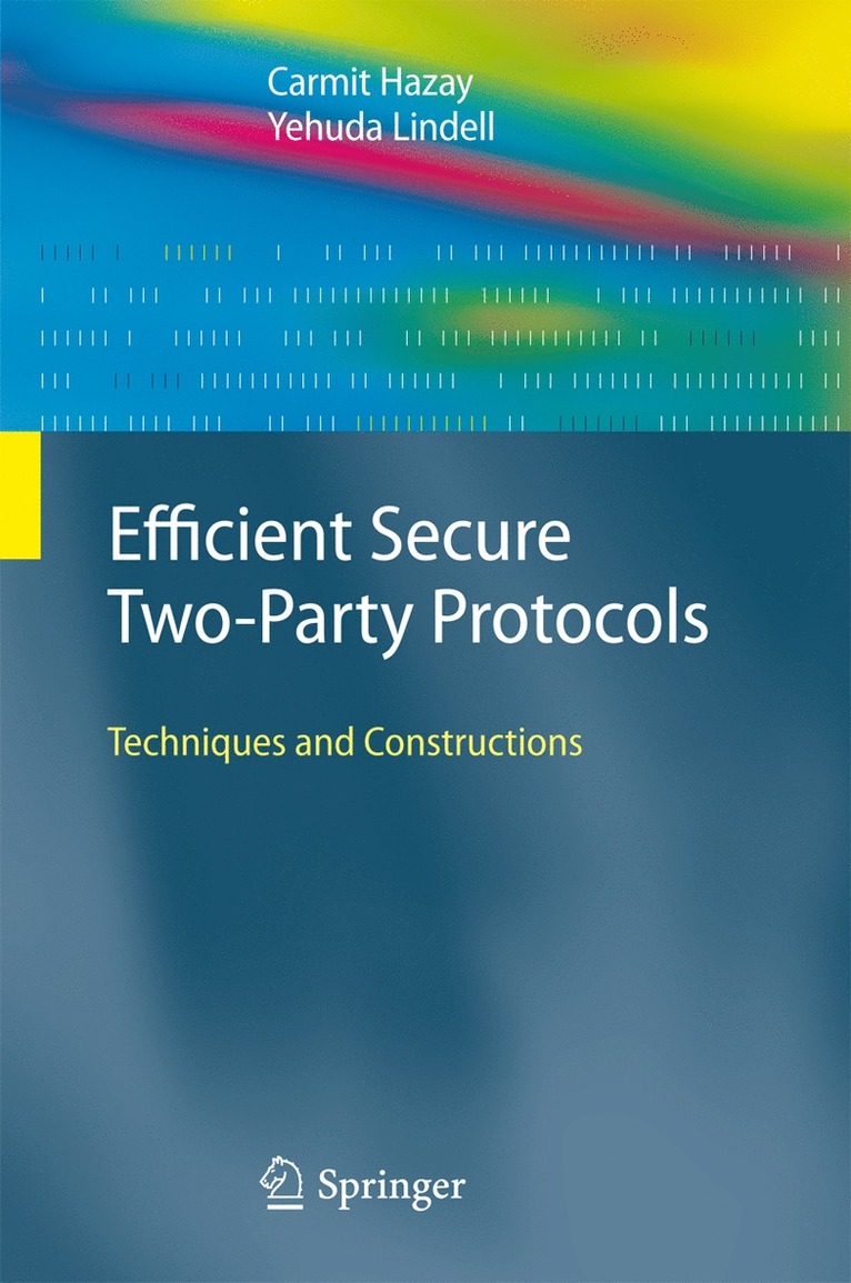 Carmit Hazay, Yehuda Lindell - Efficient Secure Two-Party Protocols, Häftad