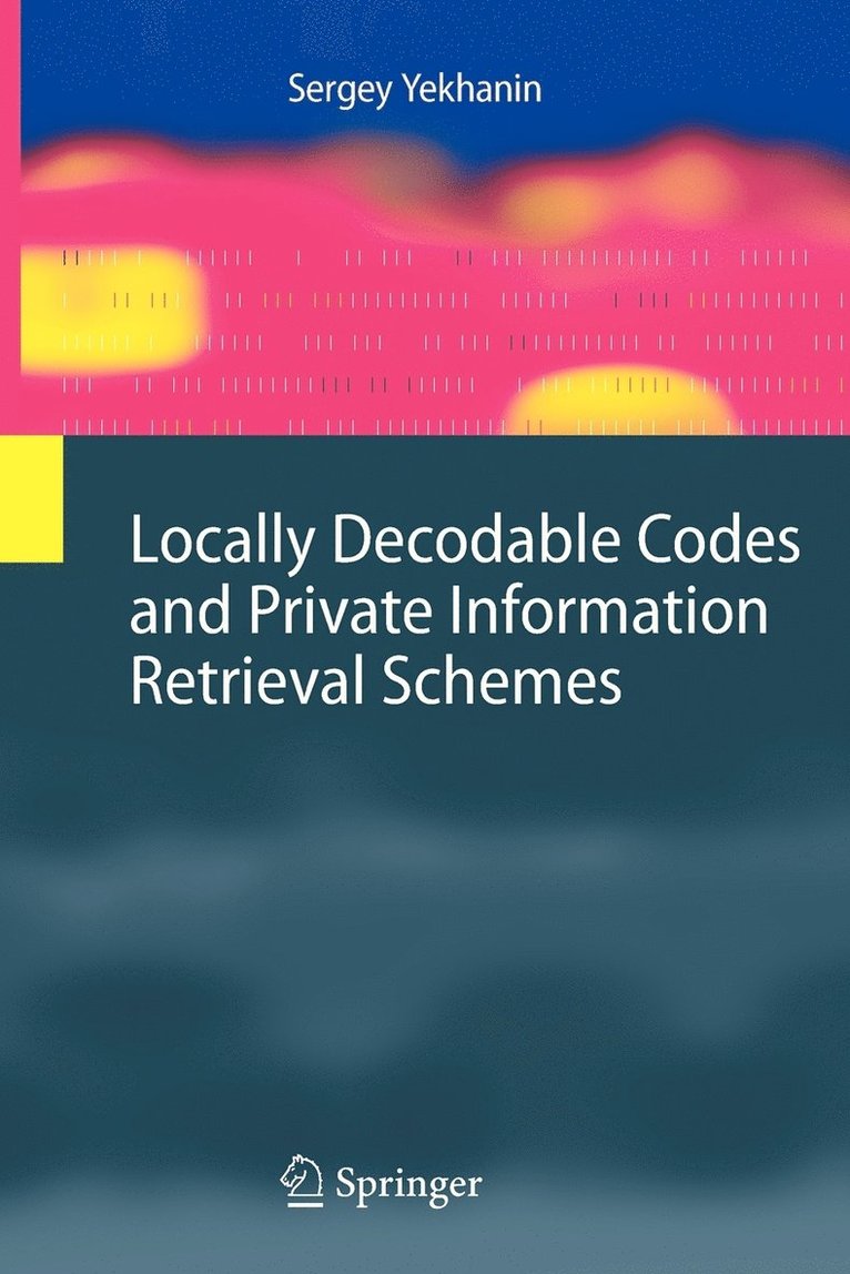 Locally Decodable Codes and Private Information Retrieval Schemes 1