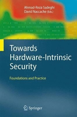 Towards Hardware-Intrinsic Security 1