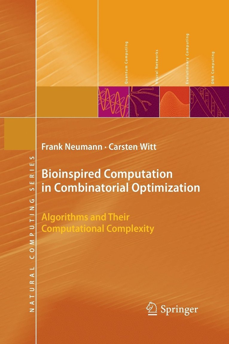 Frank Neumann, Carsten Witt - Bioinspired Computation in Combinatorial Optimization, Häftad