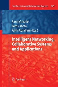 bokomslag Intelligent Networking, Collaborative Systems and Applications