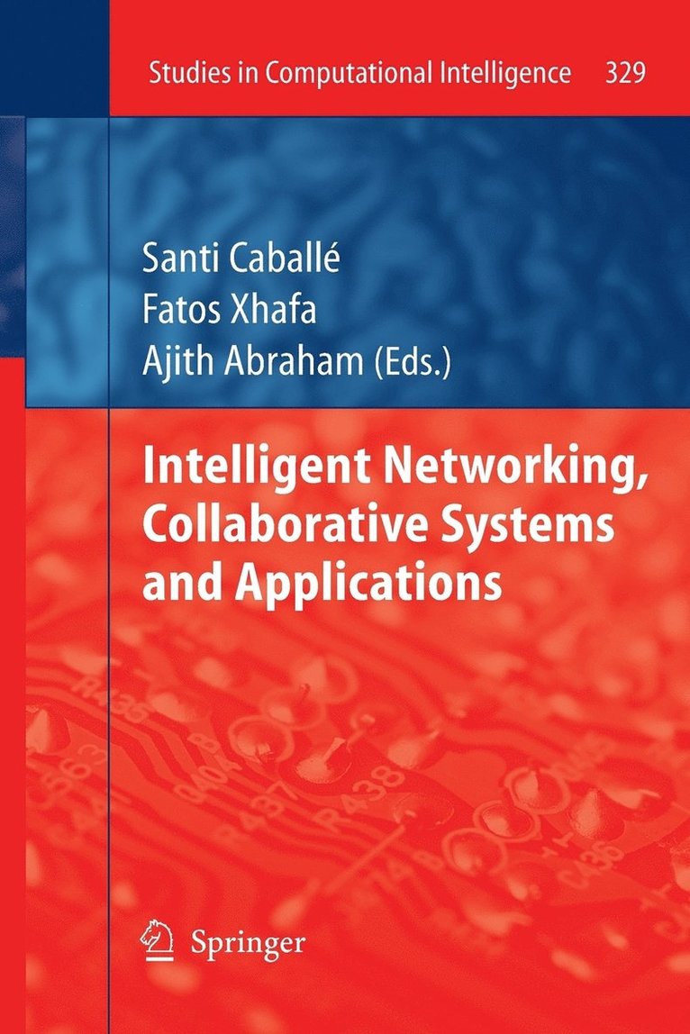 Santi Caballé, Fatos Xhafa, Ajith Abraham - Intelligent Networking, Collaborative Systems and Applications, Häftad