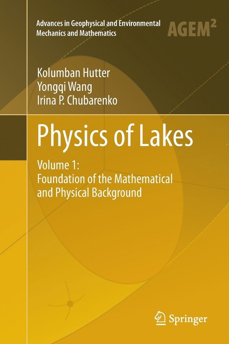 Kolumban Hutter, Yongqi Wang, Irina P. Chubarenko - Physics of Lakes, Häftad