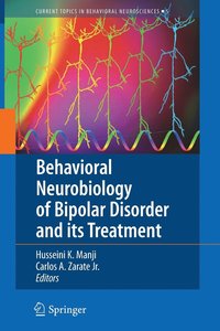 bokomslag Behavioral Neurobiology of Bipolar Disorder and its Treatment