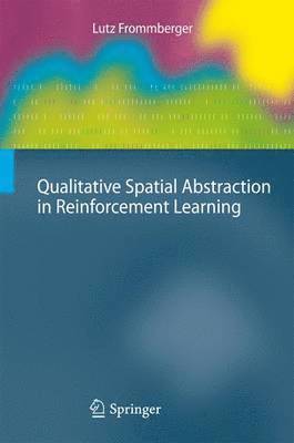 bokomslag Qualitative Spatial Abstraction in Reinforcement Learning