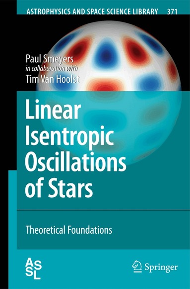 Paul Smeyers, Tim Van Hoolst - Linear Isentropic Oscillations of Stars, Häftad