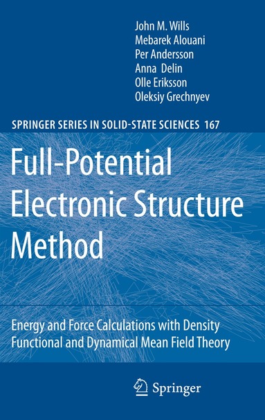 John M. Wills, Mebarek Alouani, Per Andersson, Anna Delin, Olle Eriksson, Oleksiy Grechnyev - Full-Potential Electronic Structure Method, Häftad