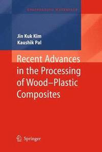 bokomslag Recent Advances in the Processing of Wood-Plastic Composites