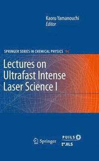 bokomslag Lectures on Ultrafast Intense Laser Science 1