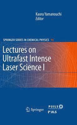 Lectures on Ultrafast Intense Laser Science 1 1