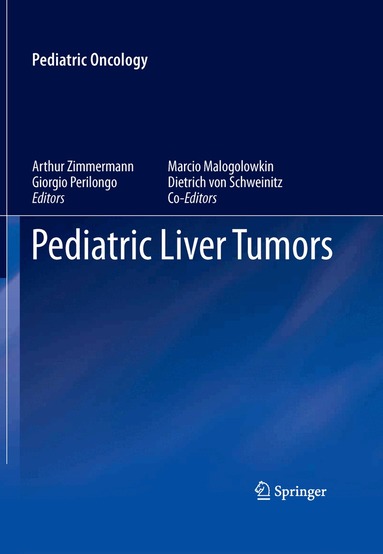 Arthur Zimmermann, Giorgio Perilongo - Pediatric Liver Tumors, Häftad