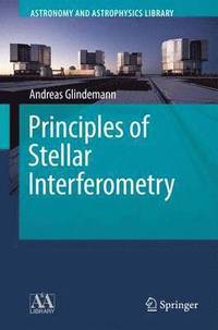 bokomslag Principles of Stellar Interferometry