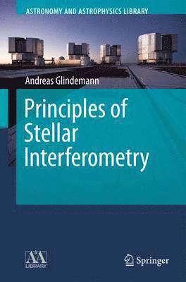 bokomslag Principles of Stellar Interferometry