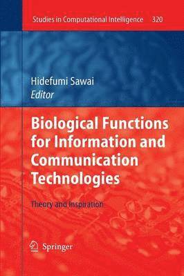 Biological Functions for Information and Communication Technologies 1