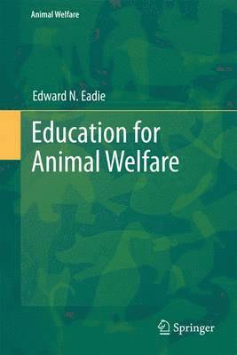 Edward N. Eadie - Education for Animal Welfare, Häftad