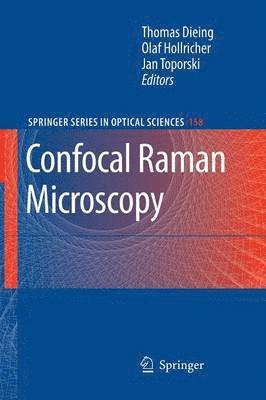 Thomas Dieing, Olaf Hollricher, Jan Toporski - Confocal Raman Microscopy, Häftad