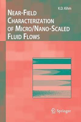 Near-Field Characterization of Micro/Nano-Scaled Fluid Flows 1