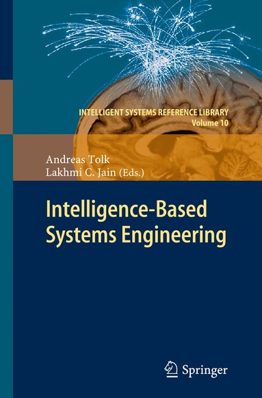 Andreas Tolk, Lakhmi C Jain - Intelligent-Based Systems Engineering, Häftad