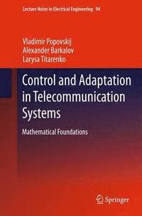 bokomslag Control and Adaptation in Telecommunication Systems
