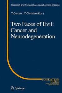 bokomslag Two Faces of Evil: Cancer and Neurodegeneration