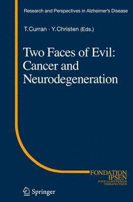 Two Faces of Evil: Cancer and Neurodegeneration 1