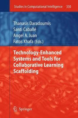Technology-Enhanced Systems and Tools for Collaborative Learning Scaffolding 1