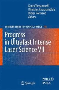 bokomslag Progress in Ultrafast Intense Laser Science VII