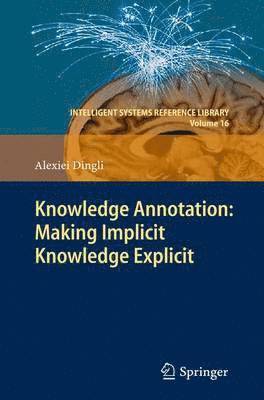 Knowledge Annotation: Making Implicit Knowledge Explicit 1