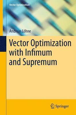 Vector Optimization with Infimum and Supremum 1