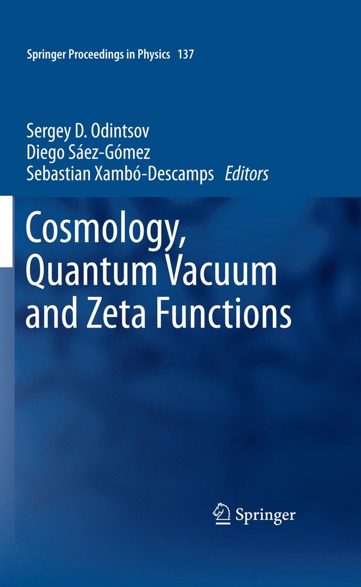 Sergey D. Odintsov, Diego Sáez-Gómez, Prof. Dr. S. Xambó-Descamps Universitat Politècnica de Cataluny, S. Xambó-Descamps Universitat Politècnica de Cataluny - Cosmology, Quantum Vacuum and Zeta Functions, Häftad