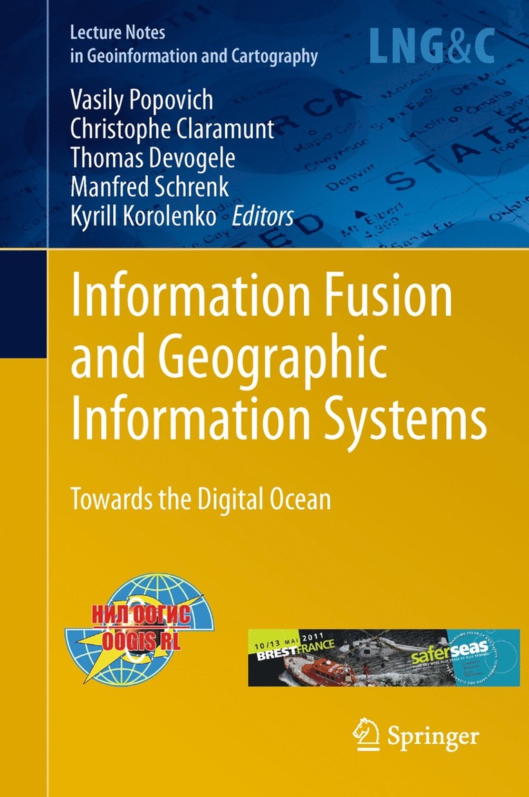 Vasily Popovich, Christophe Claramunt, Thomas Devogele, Manfred Schrenk, Kyrill Korolenko - Information Fusion and Geographic Information Systems, Häftad