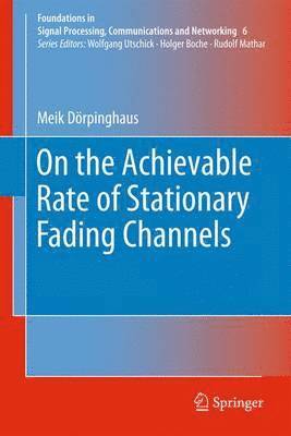 On the Achievable Rate of Stationary Fading Channels 1