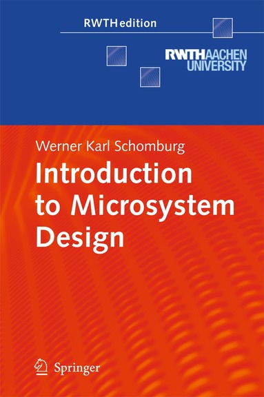 Werner Karl Schomburg - Introduction to Microsystem Design, Häftad