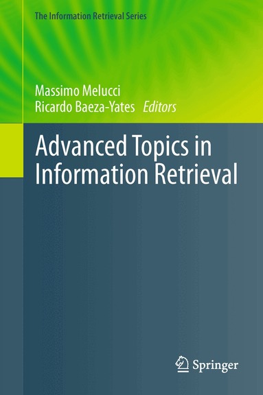 Massimo Melucci, Ricardo Baeza-Yates - Advanced Topics in Information Retrieval, Häftad