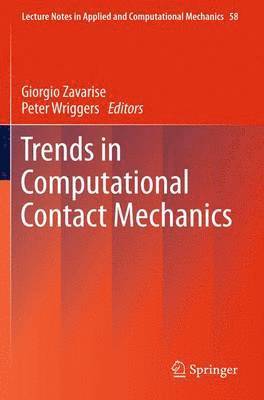 Giorgio Zavarise, Peter Wriggers - Trends in Computational Contact Mechanics, Häftad