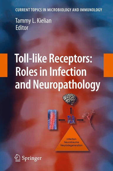 bokomslag Toll-like Receptors: Roles in Infection and Neuropathology