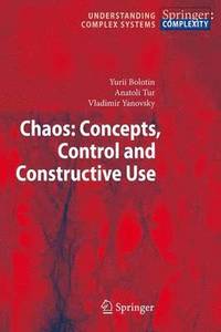 bokomslag Chaos: Concepts, Control and Constructive Use