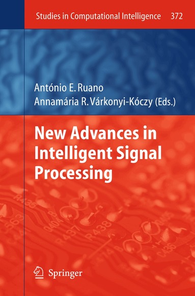 Antonio Ruano, Annamária R. Várkonyi-Kóczy - New Advances in Intelligent Signal Processing, Häftad