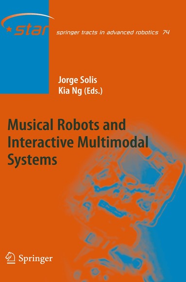 Jorge Solis, Kia Ng - Musical Robots and Interactive Multimodal Systems, Häftad