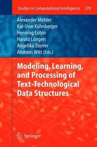 bokomslag Modeling, Learning, and Processing of Text-Technological Data Structures