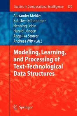 bokomslag Modeling, Learning, and Processing of Text-Technological Data Structures