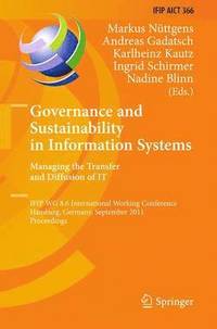 bokomslag Governance and Sustainability in Information Systems. Managing the Transfer and Diffusion of IT