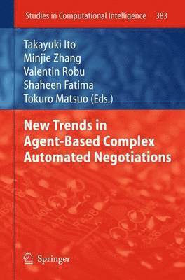 New Trends in Agent-Based Complex Automated Negotiations 1
