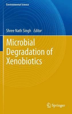 Microbial Degradation of Xenobiotics