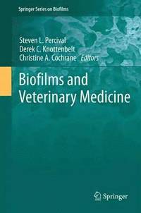 bokomslag Biofilms and Veterinary Medicine