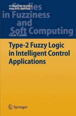 bokomslag Type-2 Fuzzy Logic in Intelligent Control Applications